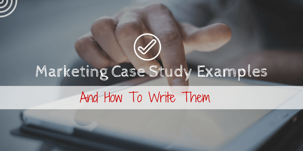 case study marketing define